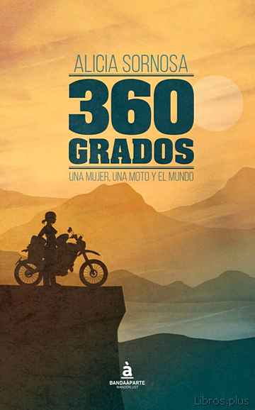 Descargar gratis ebook 360 GRADOS: UNA MUJER, UNA MOTO Y EL MUNDO en epub