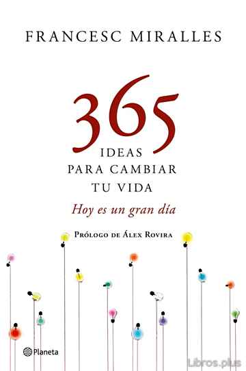 Descargar ebook gratis epub 365 IDEAS PARA CAMBIAR TU VIDA de FRANCESC MIRALLES