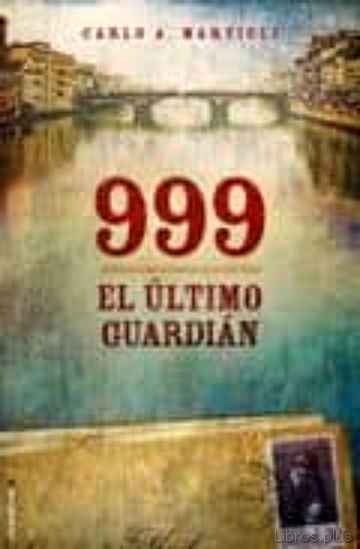 Descargar gratis ebook 999 EL ULTIMO GUARDIAN en epub