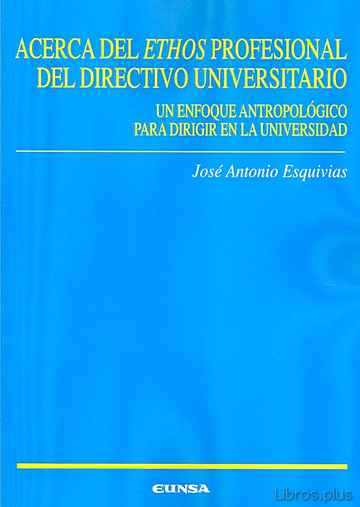 Descargar gratis ebook ACERCA DEL ETHOS PROFESIONAL DEL DIRECTIVO UNIVERSITARIO en epub