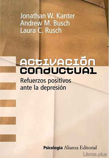 Descargar gratis ebook ACTIVACION CONDUCTUAL: REFUERZOS POSITIVOS ANTE LA DEPRESION en epub