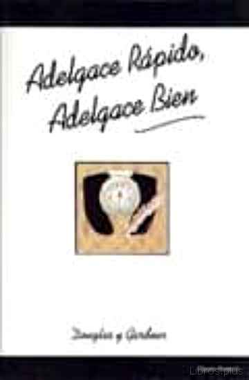 ADELGACE RAPIDO, ADELGACE BIEN libro online