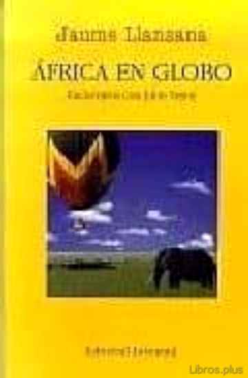 Descargar ebook gratis epub AFRICA EN GLOBO de JAUME LLANSANA