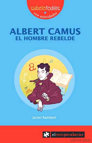 Descargar gratis ebook ALBERT CAMUS: EL HOMBRE REBELDE en epub