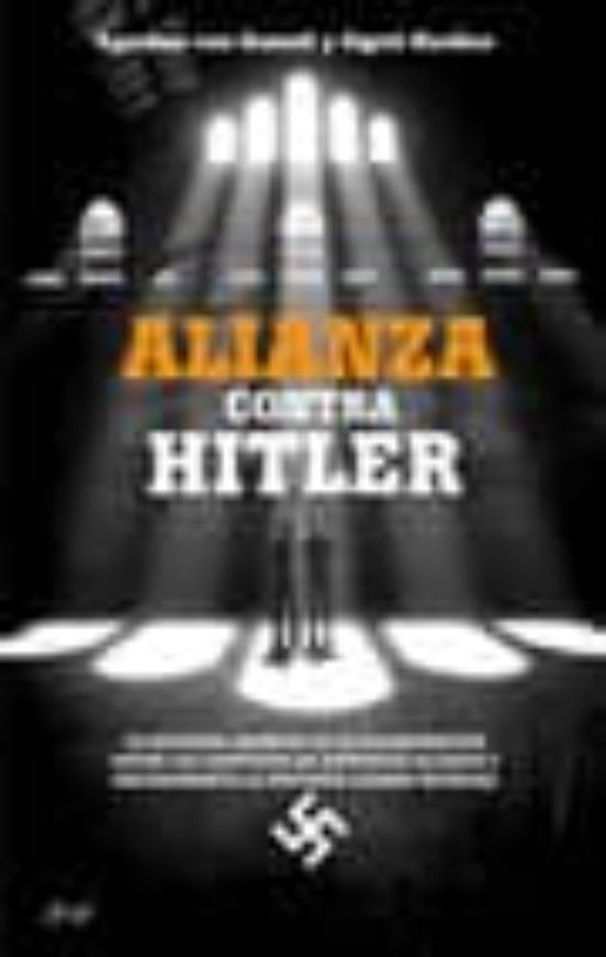 Descargar gratis ebook ALIANZA CONTRA HITLER: LA HISTORIA SECRETA DE LA COLABORACION DE LOS SERVICIOS DE ESPIONAJE ALIADOS Y NAZIS DURANTE LA SEGUNDA GUERRA MUNDIAL en epub