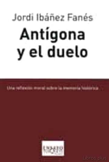 Descargar gratis ebook ANTIGONA Y EL DUELO en epub