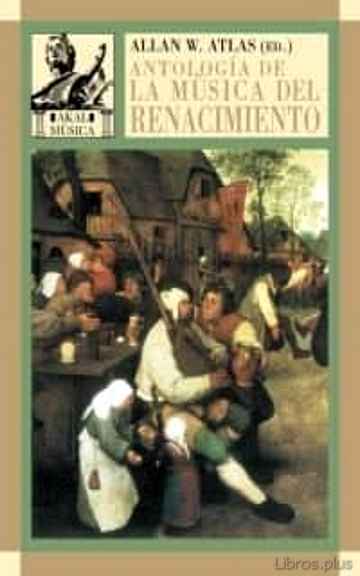Descargar ebook ANTOLOGIA DE LA MUSICA DEL RENACIMIENTO: LA MUSICA EN EUROPA OCCI DENTAL, 1400-1600