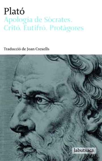 APOLOGIA DE SOCRATES, CRITO, EUTIFRO I PROTAGORES libro online