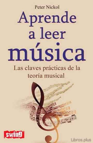 Descargar gratis ebook APRENDE A LEER MUSICA: LAS CLAVES PRACTICAS DE LA TEORIA MUSICAL en epub