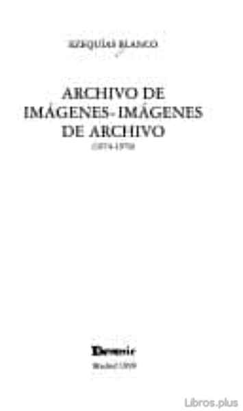 Descargar ebook gratis epub ARCHIVO DE IMAGENES – IMAGENES DE ARCHIVO (1974-1979) de EZEQUIAS BLANCO