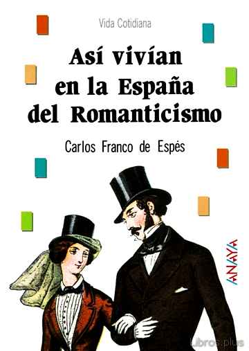 Descargar gratis ebook ASI VIVIAN EN LA ESPAÑA DEL ROMANTICISMO en epub