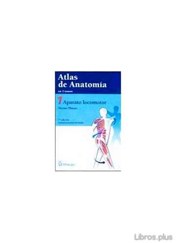 Descargar gratis ebook ATLAS DE ANATOMIA PARA ESTUDIANTES Y MEDICOS: APARATO LOCOMOTOR ( 3ª ED.) (T.I) en epub