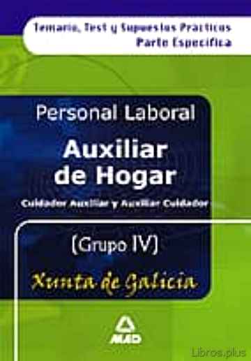 Descargar gratis ebook AUXILIAR DE HOGAR/AUXILIAR CUIDADOR DE LA XUNTA DE GALICIA. PERSO NAL LABORAL. TEMARIO Y TEST en epub