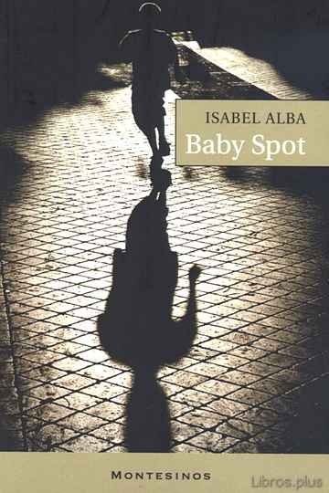 Descargar ebook gratis epub BABY SPOT (MONTESINOS) de ISABEL ALBA