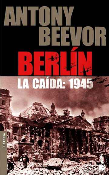 Descargar ebook BERLIN: LA CAIDA: 1945