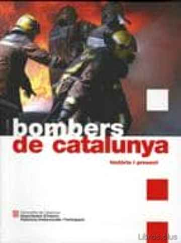 Descargar gratis ebook BOMBERS DE CATALUNYA. HISTORIA I PRESENT en epub