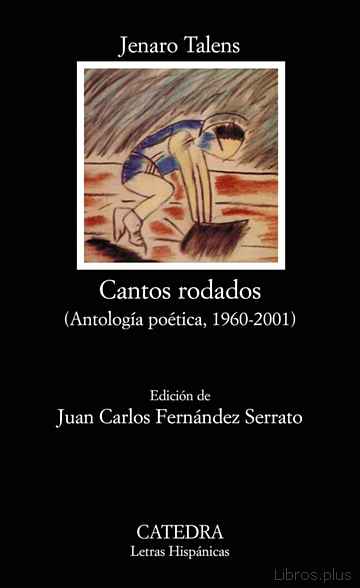 Descargar ebook gratis epub CANTOS RODADOS (ANTOLOGIA POETICA, 1960-2001) de JENARO TALENS