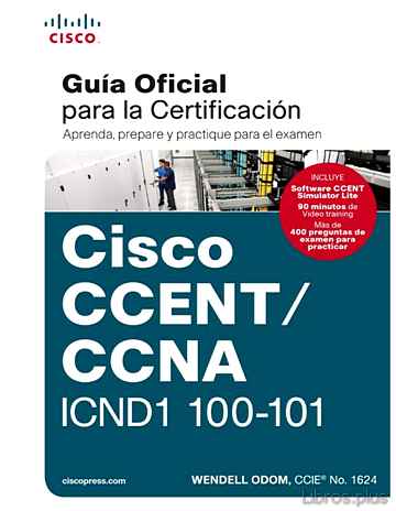 Descargar gratis ebook CCENT/CCNA ICND 100-101: GUÍA EXAMEN CERTIFICACIÓN en epub