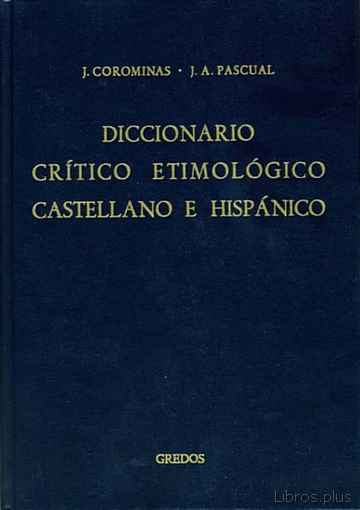 Descargar gratis ebook CE-F, INDICES: DICCIONARIO CRITICO ETIMOLOGICO CASTELLANO E HISPA NICO (T. 2) en epub