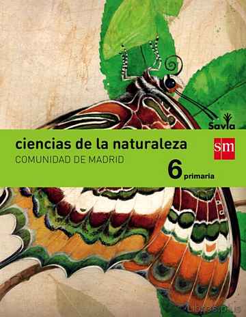 Descargar ebook gratis epub CIENCIAS DE LA NATURALEZA MADRID INTEGRADO SAVIA-15 6º EDUCACION PRIMARIA de VV.AA.