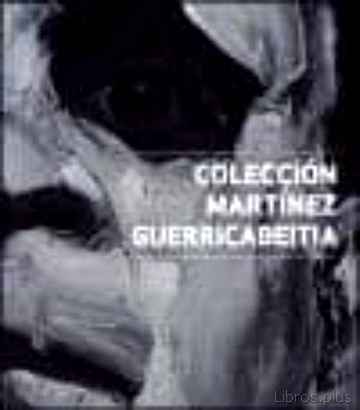 Descargar ebook COLECCION MARTINEZ GUERRICABEITIA