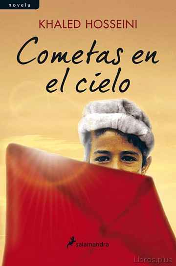 Descargar ebook gratis epub COMETAS EN EL CIELO -ED. ESPECIAL 10º ANIVERSARIO- de KHALED HOSSEINI