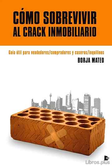 COMO SOBREVIVIR AL CRACK INMOBILIARIO libro online