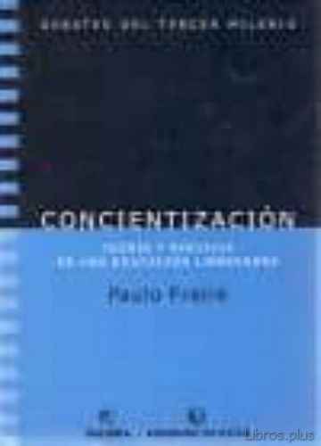 Descargar ebook gratis epub CONCIENTIZACION: TEORIA Y PRACTICA DE UNA EDUCACION LIBERADORA de PAULO FREIRE