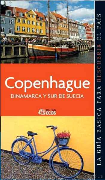 Descargar gratis ebook COPENHAGUE, DINAMARCA Y SUR DE SUECIA 2011 (GUIAS ECOS) en epub