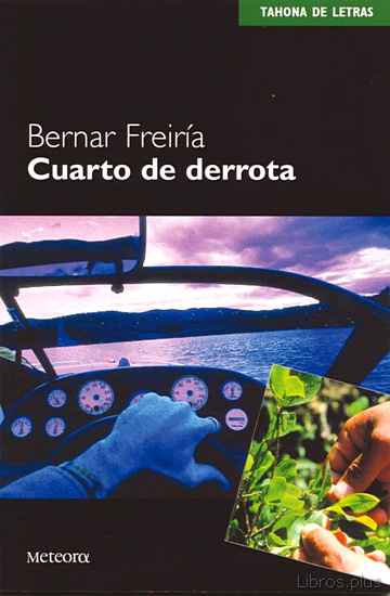 Descargar ebook gratis epub CUARTO DE DERROTA de BERNAR FREIRIA