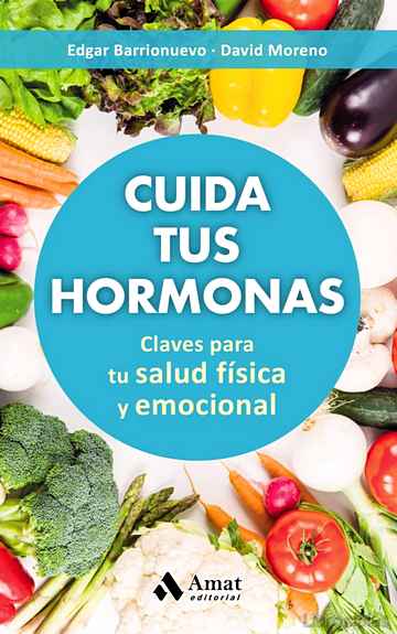 Descargar gratis ebook CUIDA TUS HORMONAS: CLAVES PARA TU SALUD FISICA Y EMOCIONAL en epub