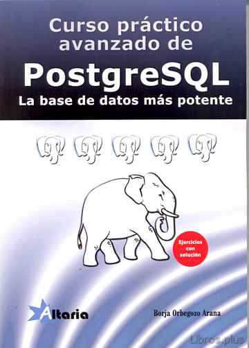 Descargar gratis ebook CURSO PRACTICO AVANZADO DE POSTGRESQL: LA BASE DE DATOS MAS POTENTE en epub
