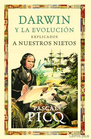 Descargar gratis ebook DARWIN Y LA EVOLUCION EXPLICADOS A NUESTROS NIETOS en epub