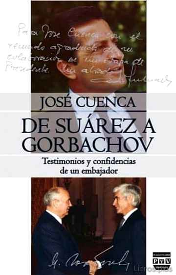 Descargar gratis ebook DE SUAREZ A GORBACHOV. TESTIMONIOS Y CONFIDENCIAS DE UN EMBAJADOR en epub
