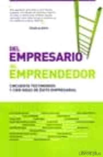 Descargar ebook DEL EMPRESARIO AL EMPRENDEDOR: CINCUENTA TESTIMONIOS Y CIEN IDEAS DE EXITO EMPRESARIAL