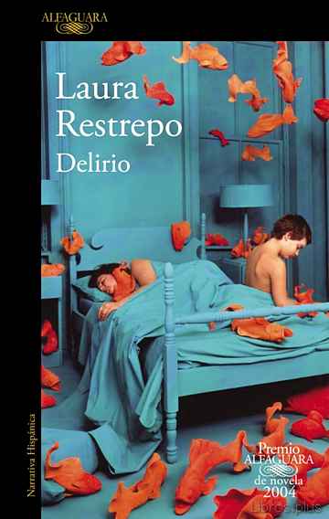 Descargar ebook DELIRIO (VII PREMIO ALFAGUARA DE NOVELA 2004)
