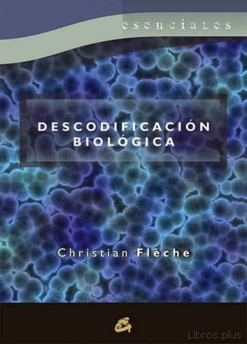 Descargar ebook gratis epub DESCODIFICACION BIOLOGICA de CHRISTIAN FLECHE