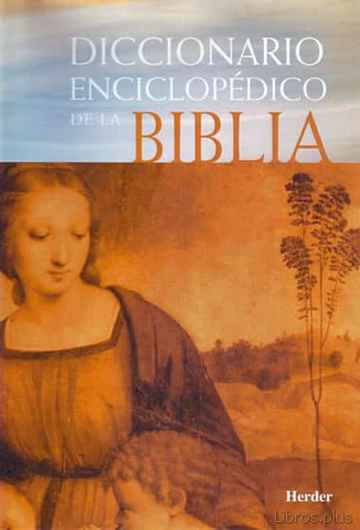 Descargar gratis ebook DICCIONARIO ENCICLOPEDICO DE LA BIBLIA en epub