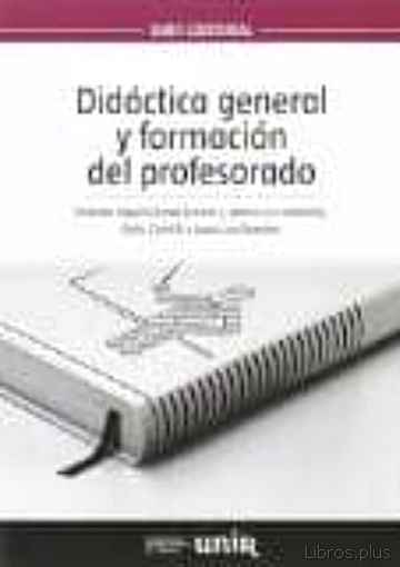 Descargar gratis ebook DIDACTICA GENERAL Y FORMACION DEL PROFESORADO en epub