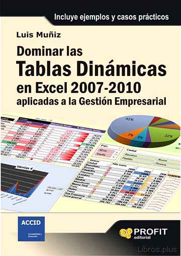 Descargar gratis ebook DOMINAR LAS TABLAS DINAMICAS EN EXCEL 2007-2010: APLICADAS A LA G ESTION EMPRESARIAL en epub