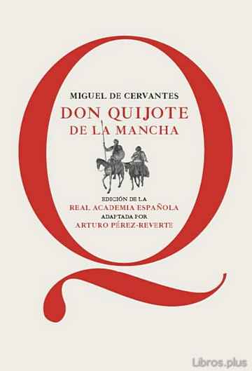 Descargar gratis ebook DON QUIJOTE DE LA MANCHA (EDICION ESCOLAR RAE ADAPTADO POR ARTURO PEREZ-REVERTE) en epub