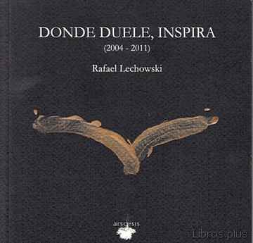 Descargar gratis ebook DONDE DUELE, INSPIRA (2004-2011) (INCLUYE CD) en epub