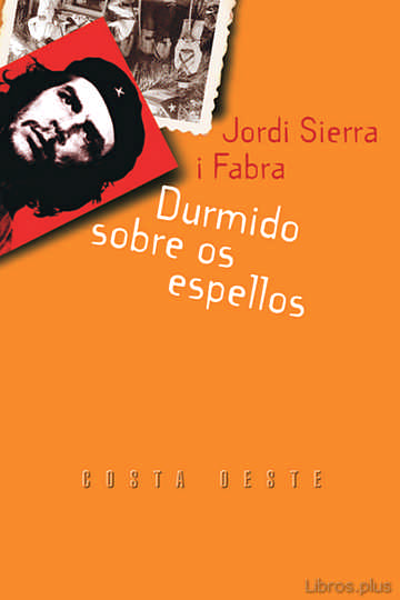 Descargar ebook gratis epub DURMIDO SOBRE OS ESPELLOS de JORDI SIERRA I FABRA