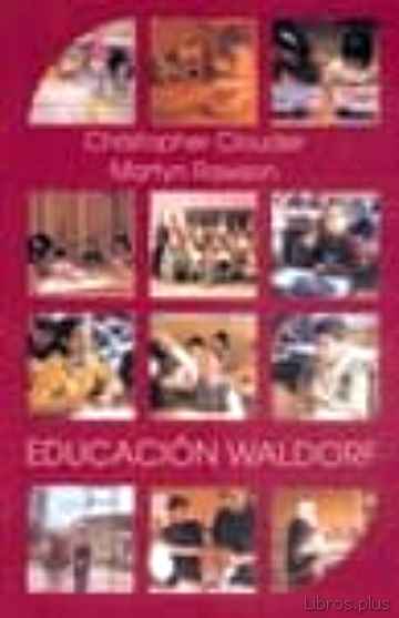 Descargar gratis ebook EDUCACION WALDORF: IDEAS DE RUDOLF STEINER EN LA PRACTICA en epub