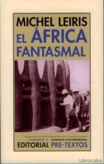 Descargar ebook gratis epub EL AFRICA FANTASMAL de MICHEL LEIRIS