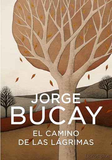 Descargar ebook gratis epub EL CAMINO DE LAS LAGRIMAS de JORGE BUCAY