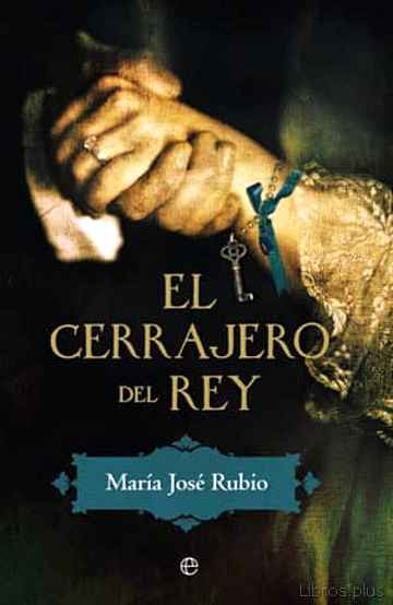 Descargar ebook gratis epub EL CERRAJERO DEL REY de MARIA JOSE RUBIO