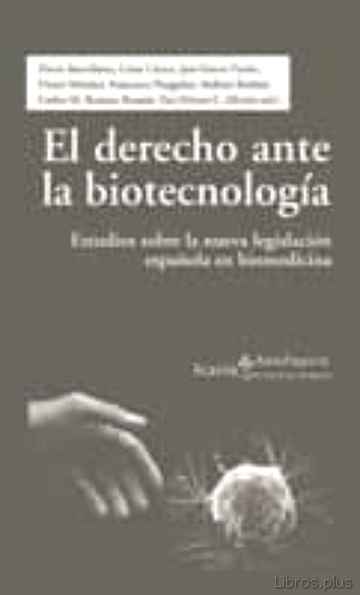 Descargar ebook EL DERECHO ANTE LA BIOTECNOLOGIA: ESTUDIOS SOBRE LA NUEVA LEGISLA CION ESPAÑOLA EN BIOMEDICINA