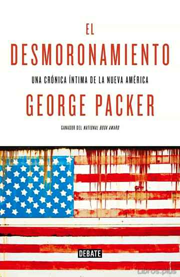 Descargar ebook gratis epub EL DESMORONAMIENTO de GEORGE PACKER