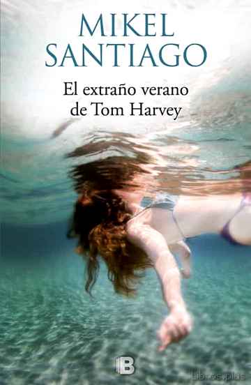 Descargar gratis ebook EL EXTRAÑO VERANO DE TOM HARVEY en epub